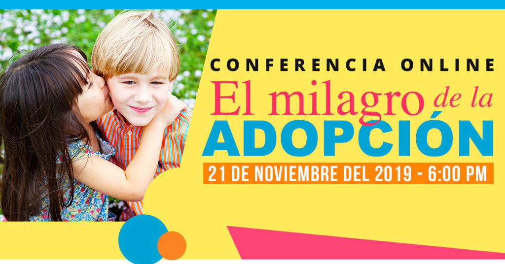 Conferencia El milagro de la adopción - Una capacitación virtual